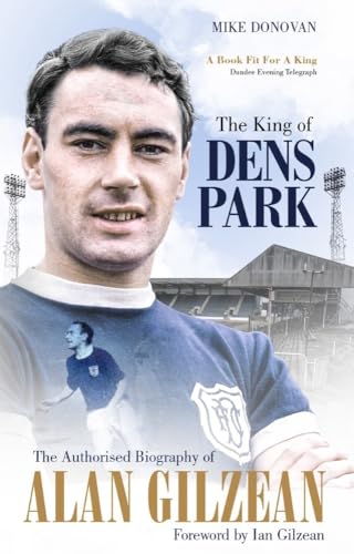 Stock image for The King of Dens Park for sale by Blackwell's