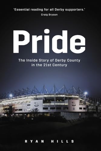 Stock image for Pride: The Inside Story of Derby County in the 21st Century for sale by PlumCircle