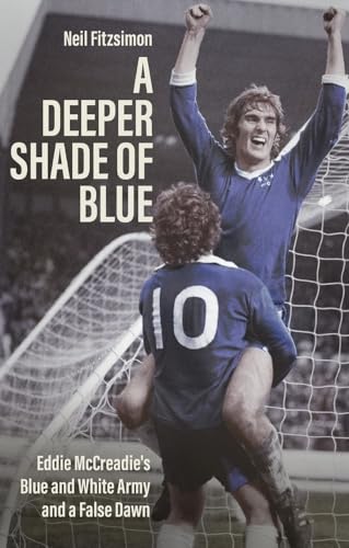 Beispielbild fr A Deeper Shade of Blue: Eddie Mccreadies Blue and White Army and a False Dawn: 2 (How I Fell in Love with Chelsea) zum Verkauf von Brit Books