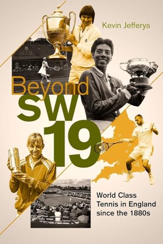 Stock image for Beyond SW19: Tournament Tennis in Britain since the 1880s for sale by Redux Books
