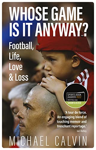 Beispielbild fr Whose Game Is It Anyway? Football, Life, Love & Loss zum Verkauf von PlumCircle