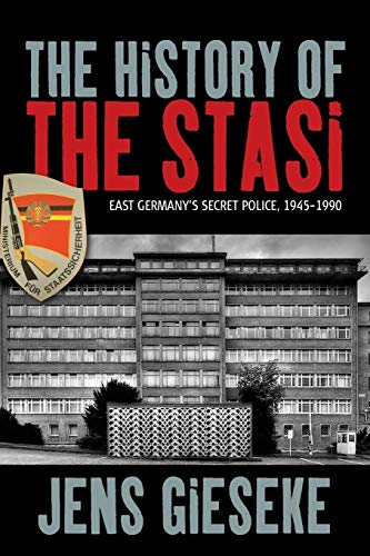 Stock image for The History of the Stasi: East Germany's Secret Police, 1945-1990 for sale by Russell Books