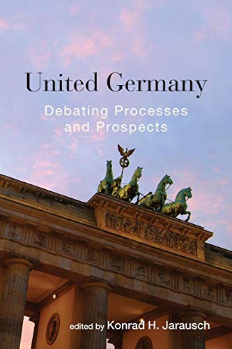 Stock image for United Germany: Debating Processes and Prospects for sale by WorldofBooks