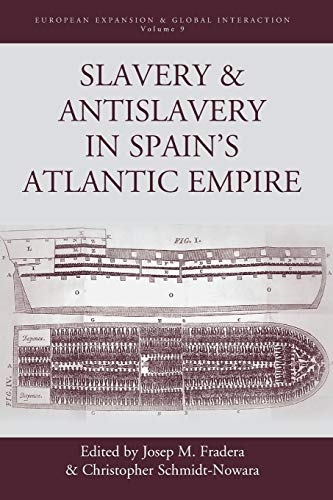 Stock image for Slavery Antislavery in Spain's Atlantic Empire 9 European Expansion Global Interaction, 9 for sale by PBShop.store US