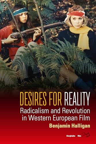 Beispielbild fr Desires for Reality: Radicalism and Revolution in Western European Film zum Verkauf von WYEMART LIMITED