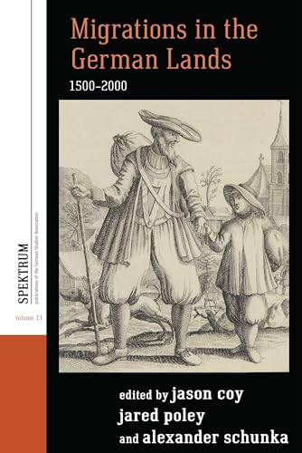 9781785331442: Migrations in the German Lands, 1500-2000 (Spektrum: Publications of the German Studies Association, 13)