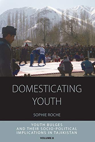 Beispielbild fr Domesticating Youth: Youth Bulges and Their Socio-Political Implications in Tajikistan: 8 (Integration and Conflict Studies, 8) zum Verkauf von WorldofBooks