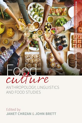 Beispielbild fr Food Culture: Anthropology, Linguistics and Food Studies (Research Methods for Anthropological Studies of Food and Nutrition, 2) zum Verkauf von BooksRun