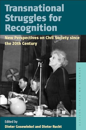 Transnational Struggles for Recognition: New Perspectives on Civil Society since the 20th Century - Dieter Gosewinkel (Ed.)