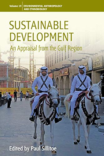 Stock image for Sustainable Development: An Appraisal from the Gulf Region (Environmental Anthropology and Ethnobiology) for sale by Affordable Collectibles