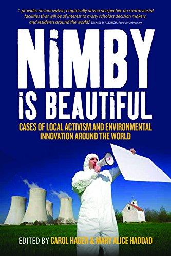 Imagen de archivo de Nimby Is Beautiful: Cases of Local Activism and Environmental Innovation around the World a la venta por GF Books, Inc.