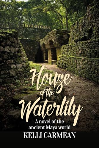Beispielbild fr House of the Waterlily: A Novel of the Ancient Maya World zum Verkauf von Russell Books