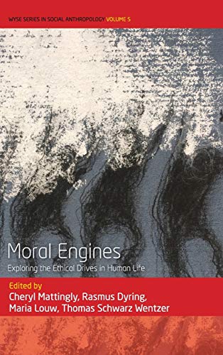 Stock image for Moral Engines Exploring the Ethical Drives in Human Life 5 WYSE Series in Social Anthropology, 5 for sale by PBShop.store US