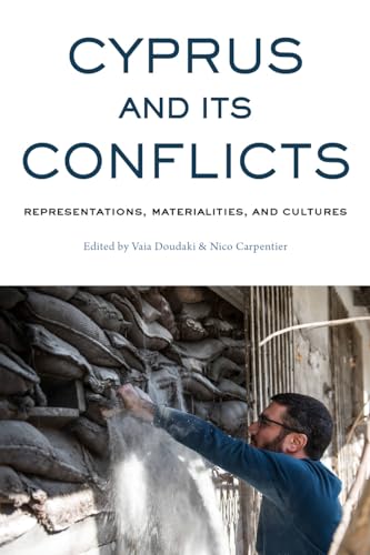 Stock image for Cyprus and its Conflicts: Representations, Materialities, and Cultures for sale by Affordable Collectibles