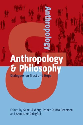 Imagen de archivo de Anthropology Philosophy Dialogues on Trust and Hope 4 a la venta por PBShop.store US