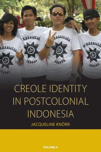 9781785338120: Creole Identity in Postcolonial Indonesia: 9 (Integration and Conflict Studies, 9)