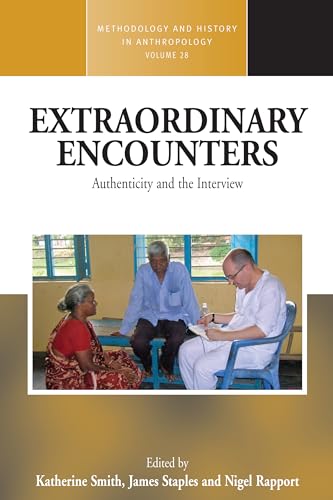 Stock image for Extraordinary Encounters Authenticity and the Interview 28 Methodology History in Anthropology, 28 for sale by PBShop.store US