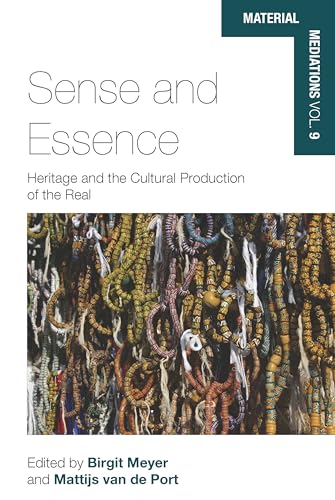 Stock image for Sense and Essence: Heritage and the Cultural Production of the Real for sale by ThriftBooks-Dallas