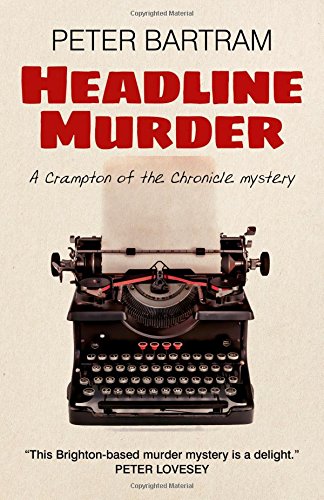 Stock image for Headline Murder: A Crampton of the Chronicle mystery for sale by WorldofBooks