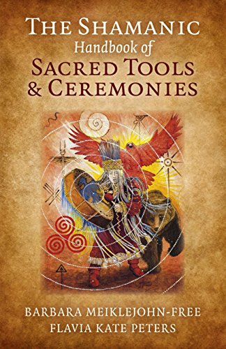 9781785350801: The Shamanic Handbook of Sacred Tools and Ceremonies