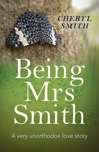 9781785350887: Being Mrs Smith – A very unorthodox love story