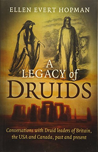 Stock image for A Legacy of Druids : Conversations with Druid Leaders of Britain, the Usa and Canada, Past and Present for sale by Better World Books: West