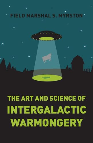 Stock image for The Art and Science of Intergalactic Warmongery for sale by Bookmonger.Ltd