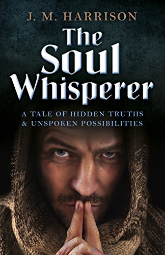 Beispielbild fr The Soul Whisperer: A Tale of Hidden Truths and Unspoken Possibilities zum Verkauf von WorldofBooks