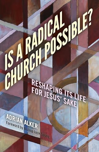 Stock image for Is a Radical Church Possible?: Reshaping its Life for Jesus' Sake for sale by WorldofBooks