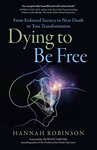 Beispielbild fr Dying to Be Free: From Enforced Secrecy to Near Death to True Transformation zum Verkauf von WorldofBooks