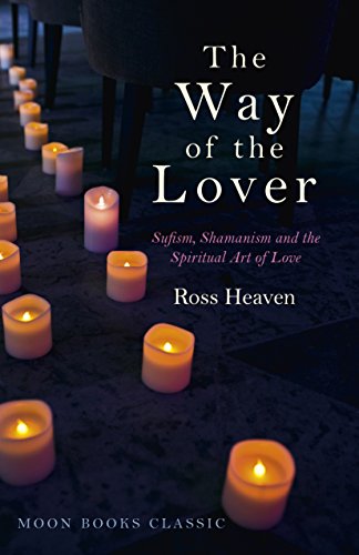 9781785353840: The Way of the Lover: Sufism, Shamanism and the Spiritual Art of Love