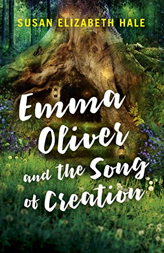 Stock image for Emma Oliver and the Song of Creation for sale by WorldofBooks