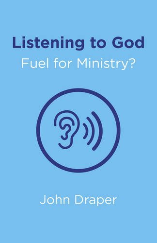 Imagen de archivo de Listening to God - Fuel for Ministry?: An Examination of the Influence of Prayer and Meditation, Including the Use of Lectio Divina, in Christian Ministry a la venta por WorldofBooks