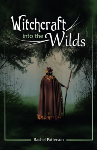 Beispielbild fr Witchcraft Into the Wilds zum Verkauf von Blackwell's