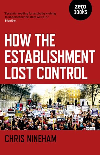 9781785356315: How the Establishment Lost Control