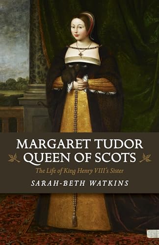 Beispielbild fr Margaret Tudor, Queen of Scots: The Life of King Henry VIIIs Sister zum Verkauf von AwesomeBooks