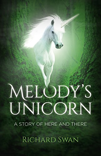 Stock image for Melody's Unicorn: A Story of Here and There for sale by WorldofBooks