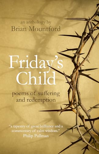 Beispielbild fr Friday's Child: Poems of Suffering and Redemption zum Verkauf von Wonder Book