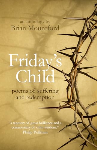 Stock image for Friday's Child: Poems of Suffering and Redemption for sale by Wonder Book