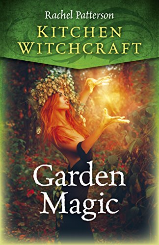 Beispielbild fr Kitchen Witchcraft : Garden Magic zum Verkauf von Better World Books