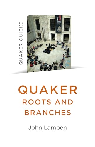 Stock image for Quaker Roots and Branches for sale by Better World Books: West