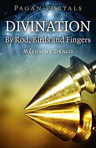 9781785358586: Divination: By Rod, Birds and Fingers