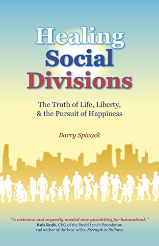 Beispielbild fr Healing Social Divisions: The truth of life, liberty and the pursuit of happiness zum Verkauf von WorldofBooks