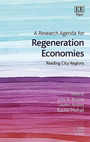 9781785360282: A Research Agenda for Regeneration Economies: Reading City-Regions (Elgar Research Agendas)