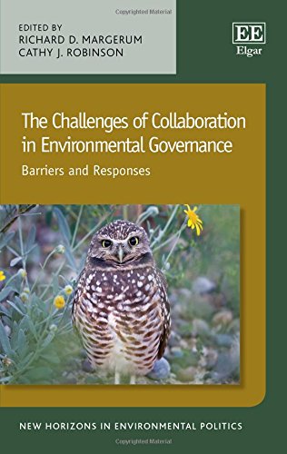Imagen de archivo de The Challenges of Collaboration in Environmental Governance: Barriers and Responses (New Horizons in Environmental Politics Series) a la venta por HR1 Books