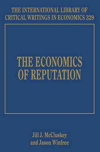 Imagen de archivo de The Economics of Reputation (The International Library of Critical Writings in Economics Series) a la venta por BookstoYou