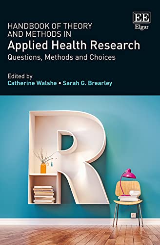 Stock image for Handbook of Theory and Methods in Applied Health Research: Questions, Methods and Choices for sale by bmyguest books