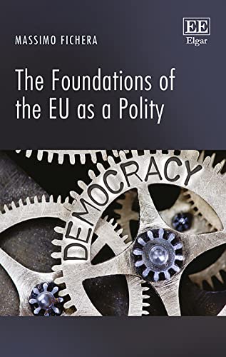 Beispielbild fr The Foundations of the EU as a Polity zum Verkauf von Books From California