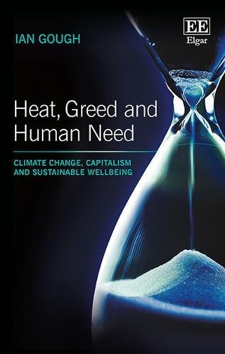 Stock image for Heat, Greed and Human Need: Climate Change, Capitalism and Sustainable Wellbeing for sale by HPB-Red