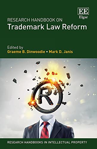 Stock image for Research Handbook on Trademark Law Reform (Research Handbooks in Intellectual Property series) for sale by Books From California
